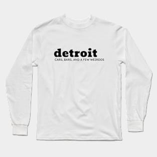 Detroit cars bars and a few weirdos blk Long Sleeve T-Shirt